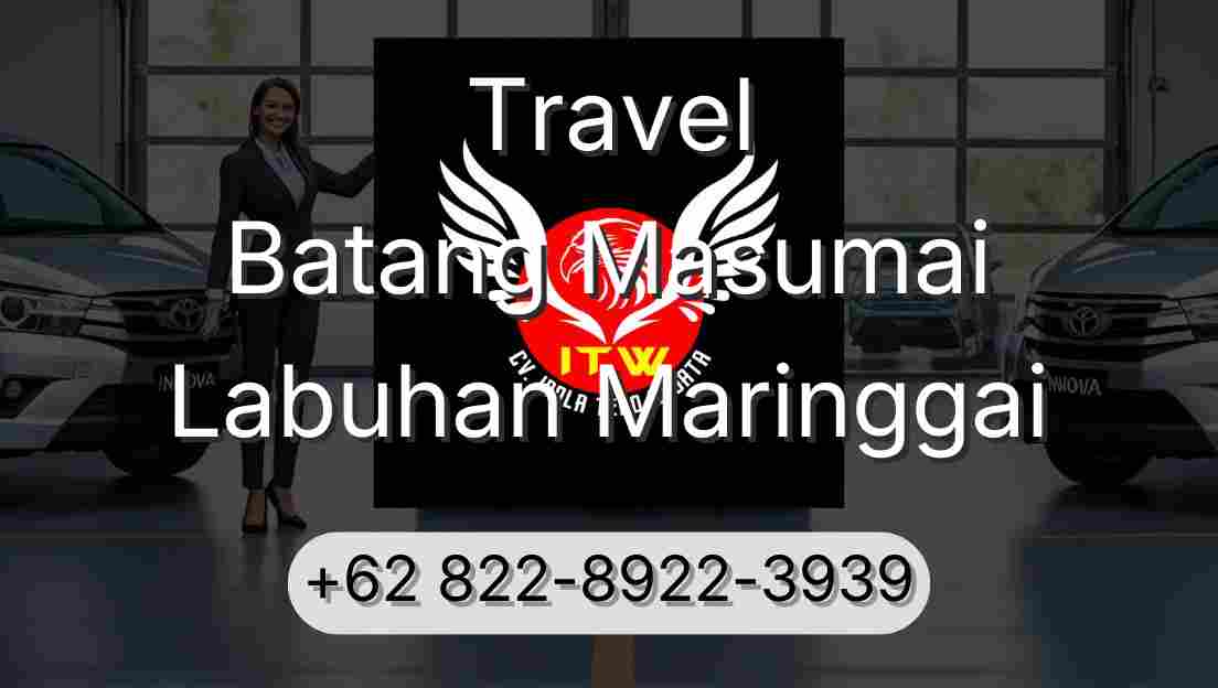 Travel Batang Masumai Labuhan Maringgai