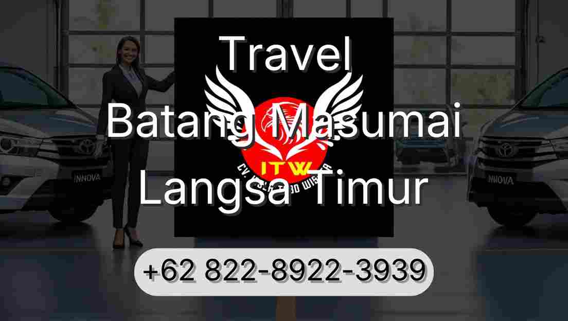 Travel Batang Masumai Langsa Timur
