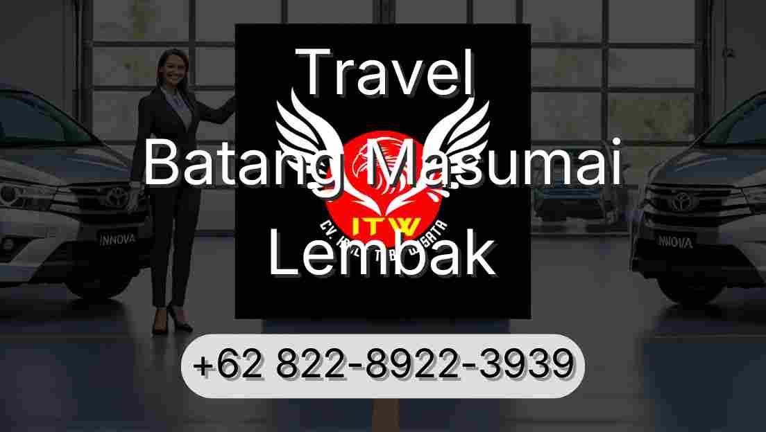Travel Batang Masumai Lembak