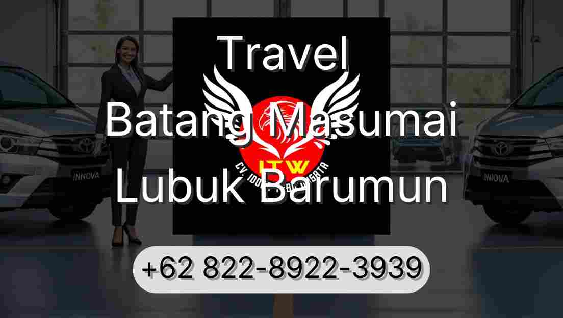 Travel Batang Masumai Lubuk Barumun