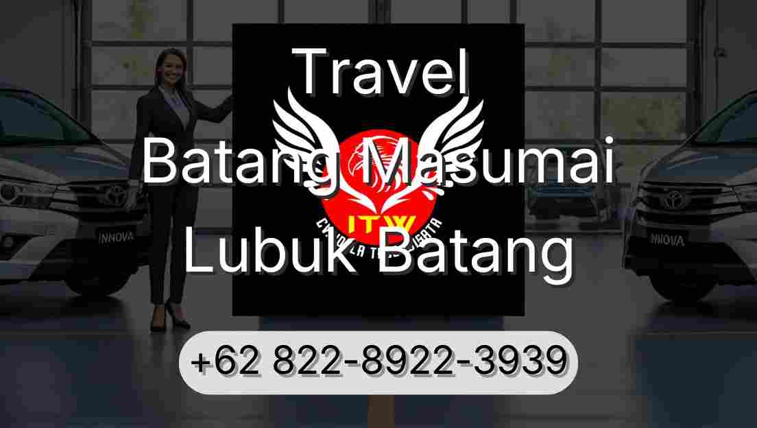 Travel Batang Masumai Lubuk Batang