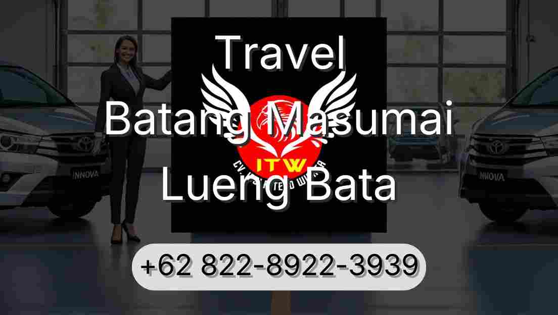 Travel Batang Masumai Lueng Bata