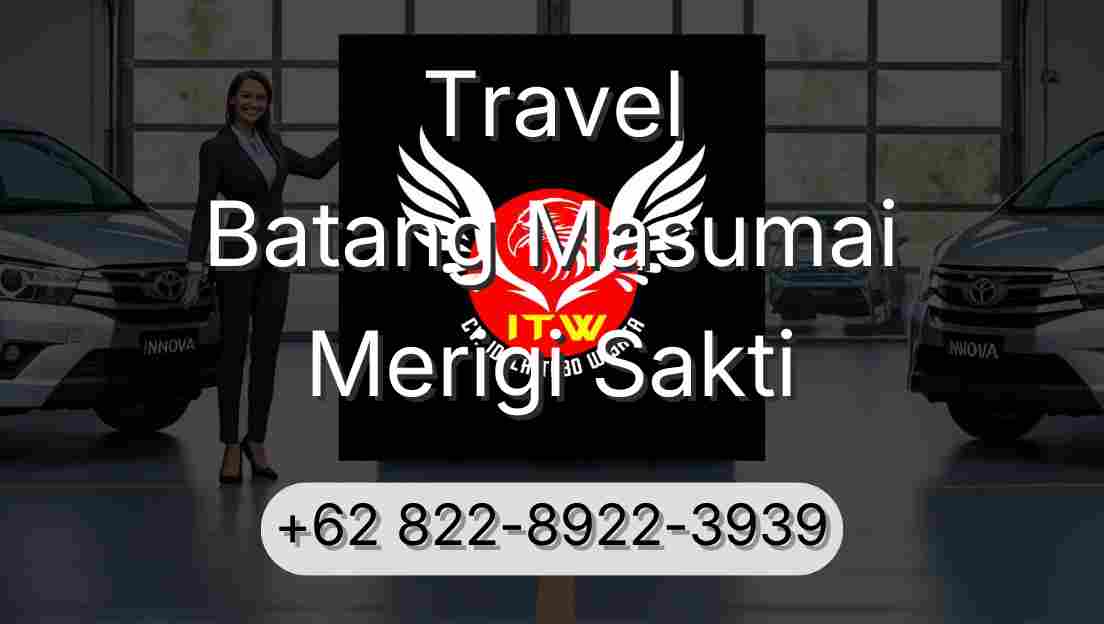 Travel Batang Masumai Merigi Sakti