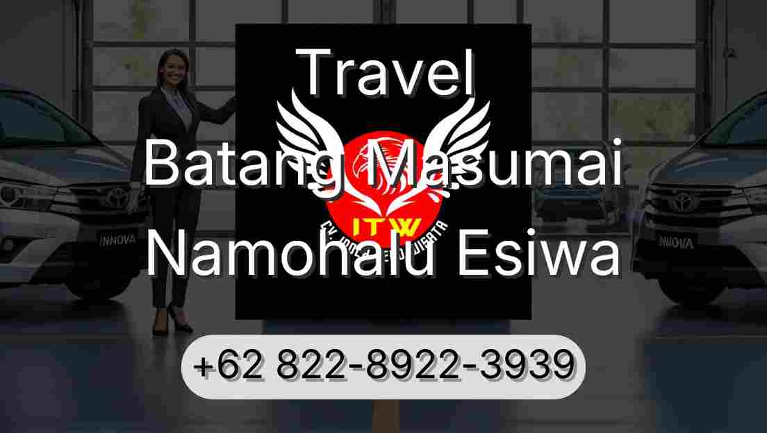 Travel Batang Masumai Namohalu Esiwa