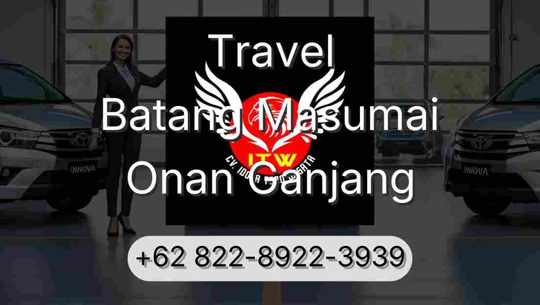Travel Batang Masumai Onan Ganjang