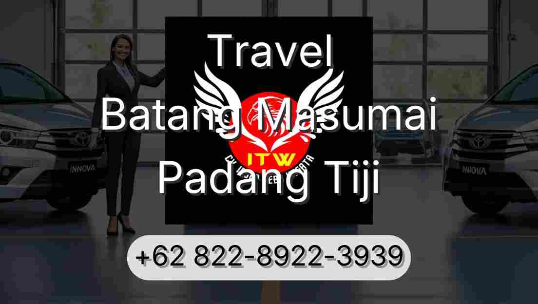 Travel Batang Masumai Padang Tiji