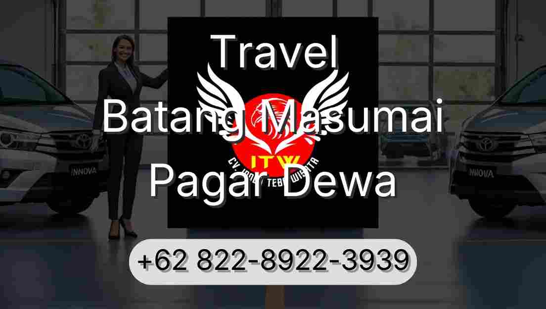 Travel Batang Masumai Pagar Dewa