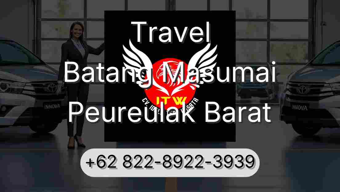Travel Batang Masumai Peureulak Barat