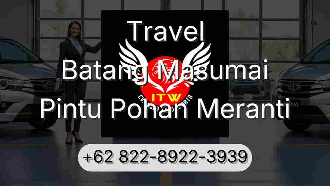Travel Batang Masumai Pintu Pohan Meranti