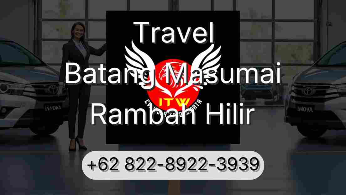 Travel Batang Masumai Rambah Hilir