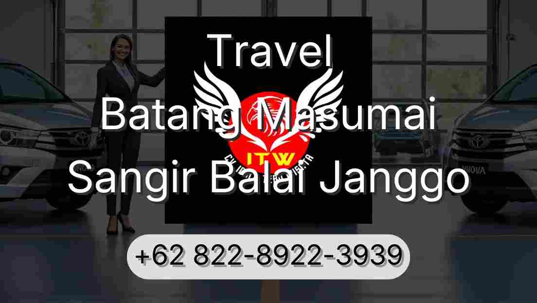 Travel Batang Masumai Sangir Balai Janggo
