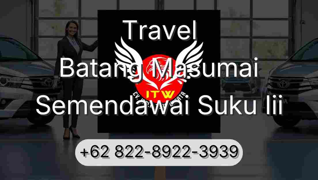 Travel Batang Masumai Semendawai Suku Iii