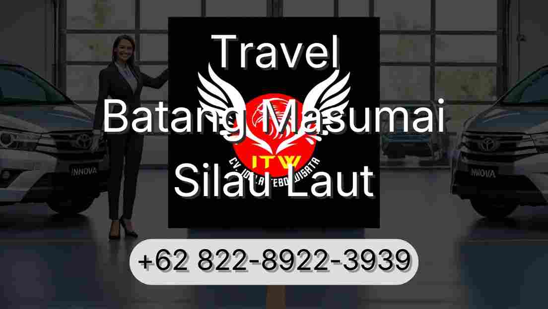 Travel Batang Masumai Silau Laut