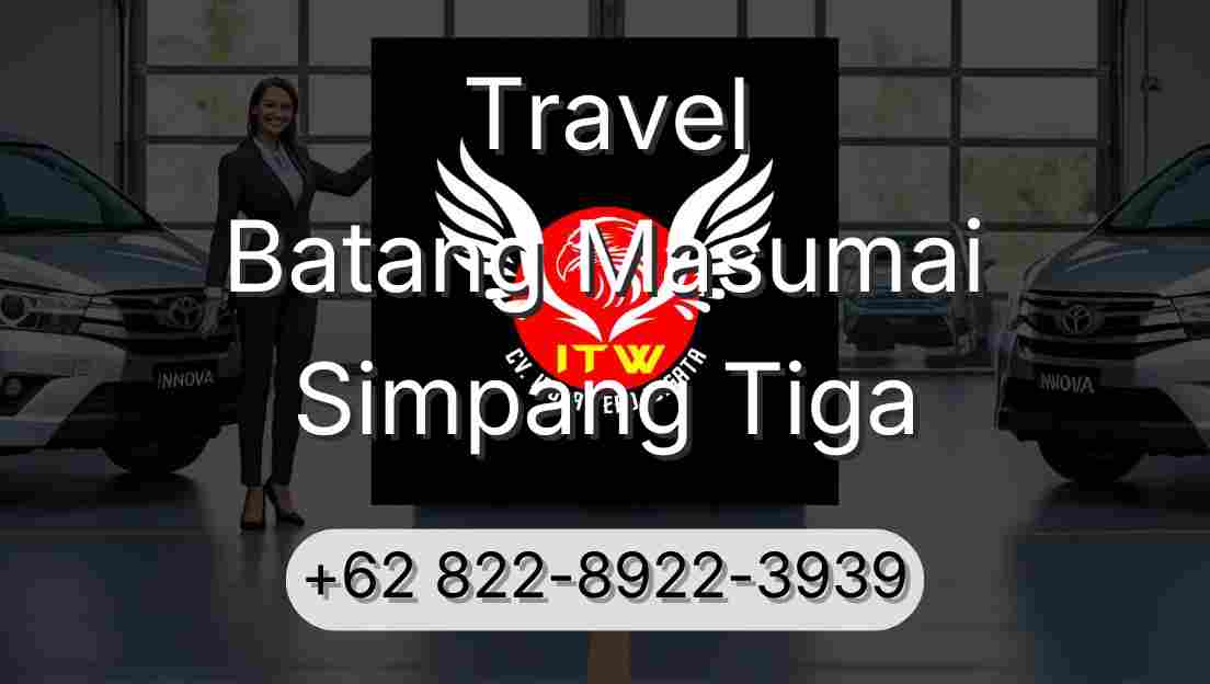 Travel Batang Masumai Simpang Tiga