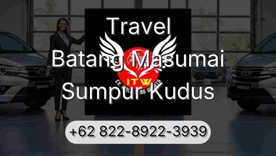 Travel Batang Masumai Sumpur Kudus