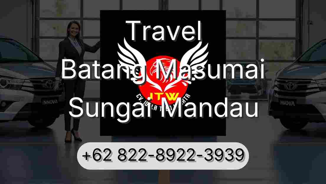Travel Batang Masumai Sungai Mandau