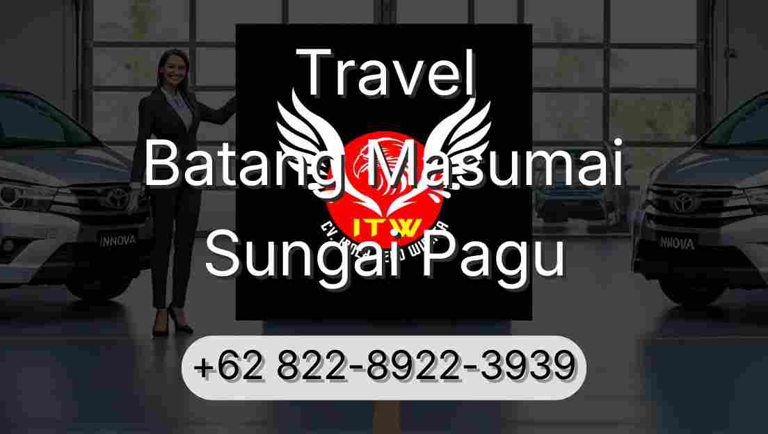 Travel Batang Masumai Sungai Pagu