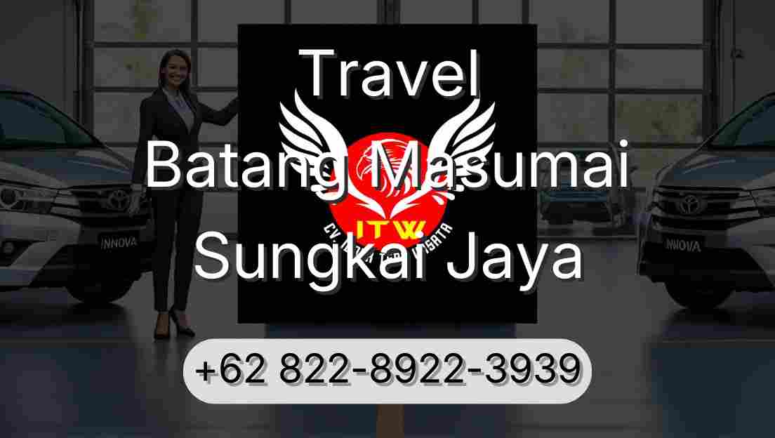 Travel Batang Masumai Sungkai Jaya