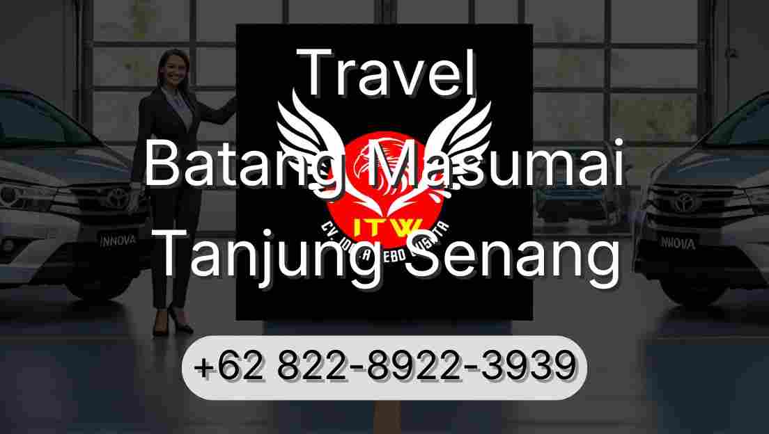 Travel Batang Masumai Tanjung Senang