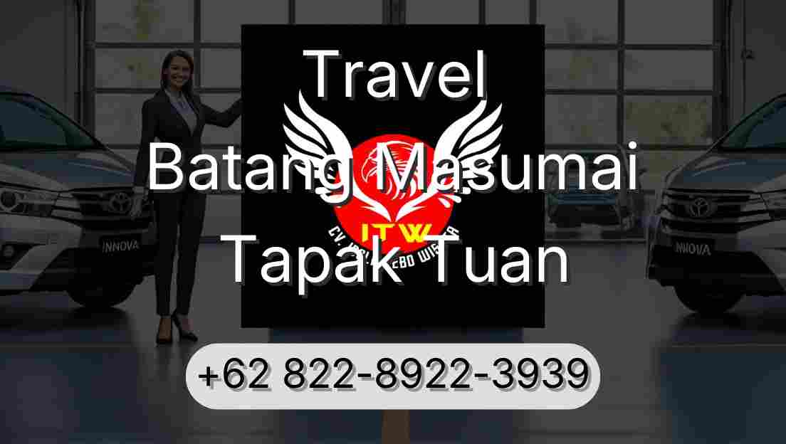 Travel Batang Masumai Tapak Tuan