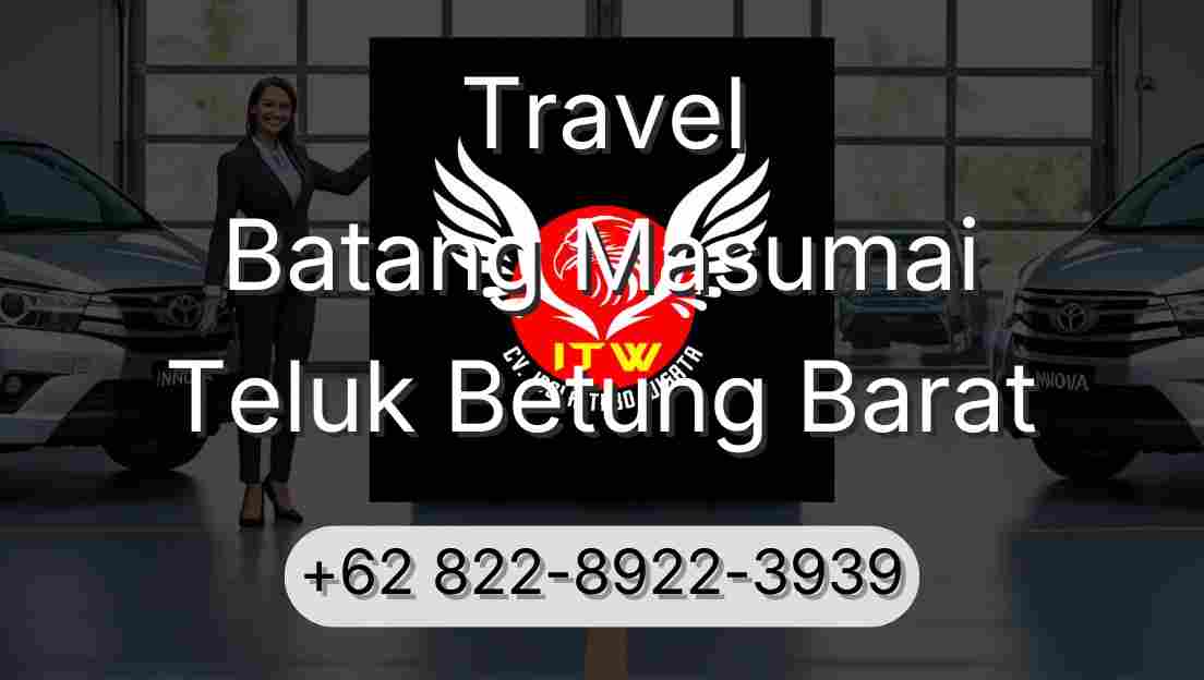 Travel Batang Masumai Teluk Betung Barat