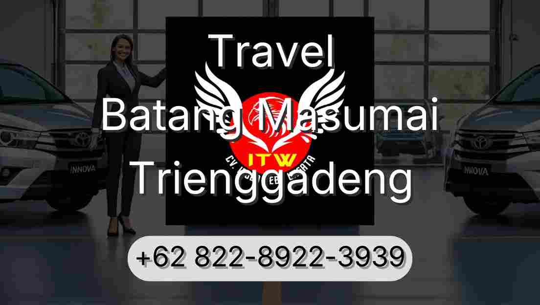 Travel Batang Masumai Trienggadeng