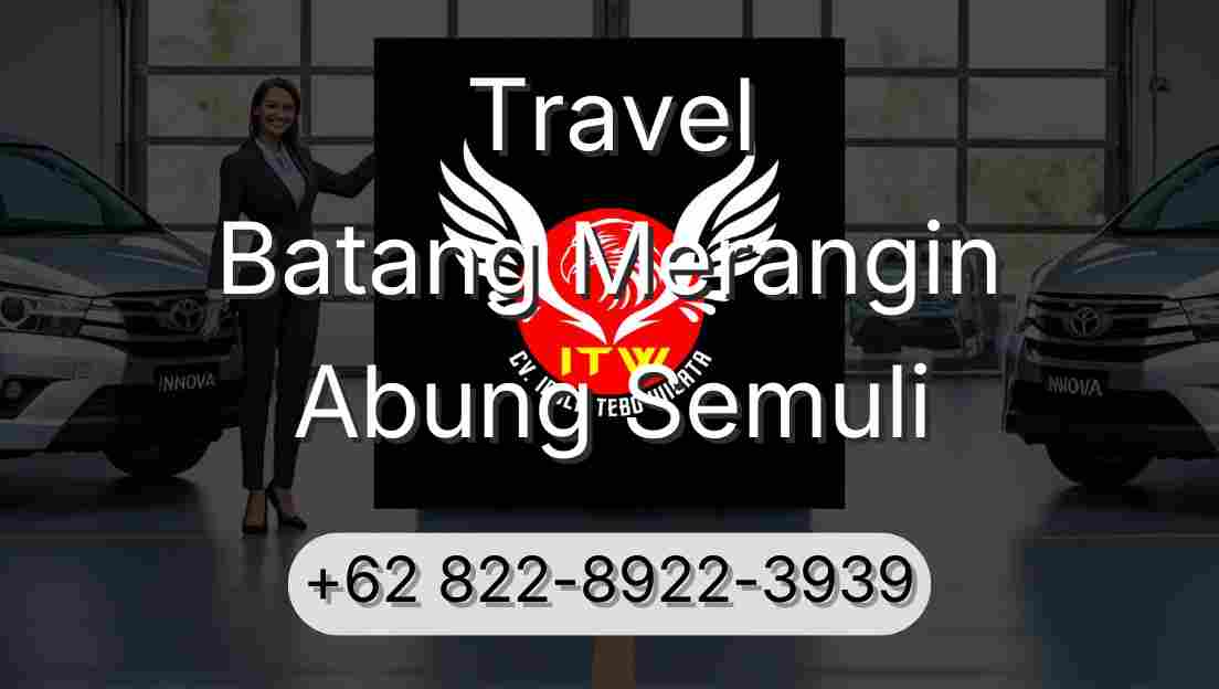 Travel Batang Merangin Abung Semuli