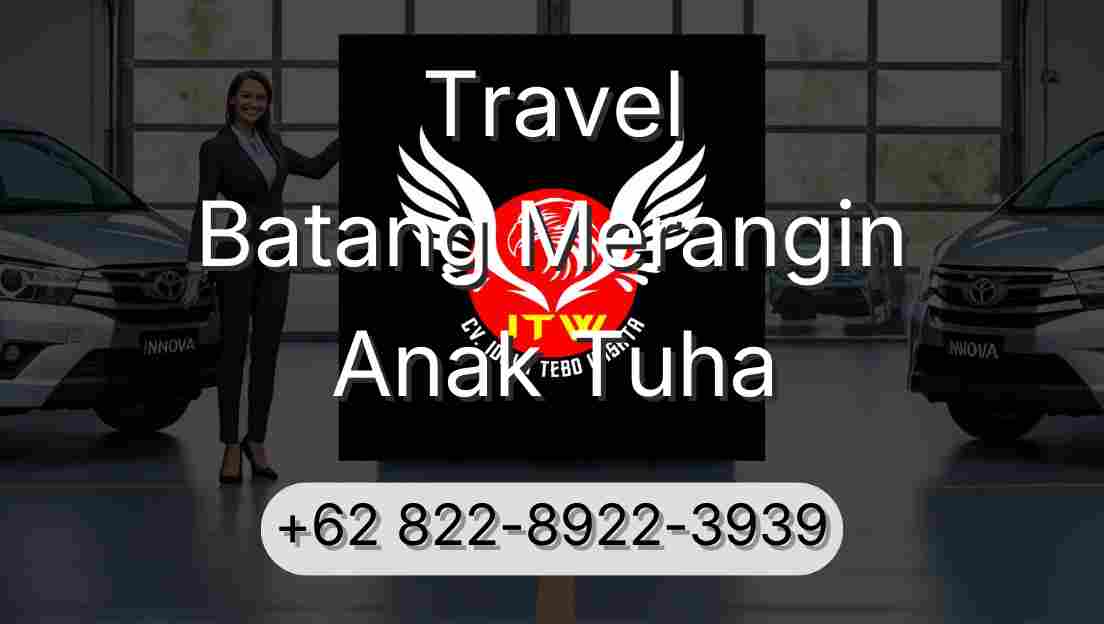 Travel Batang Merangin Anak Tuha