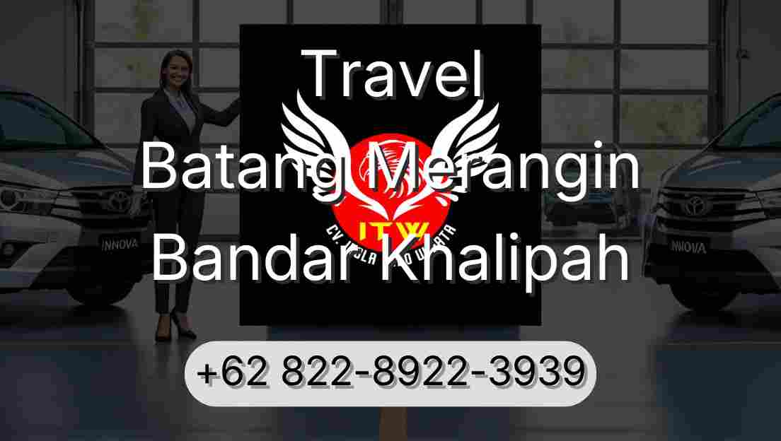 Travel Batang Merangin Bandar Khalipah