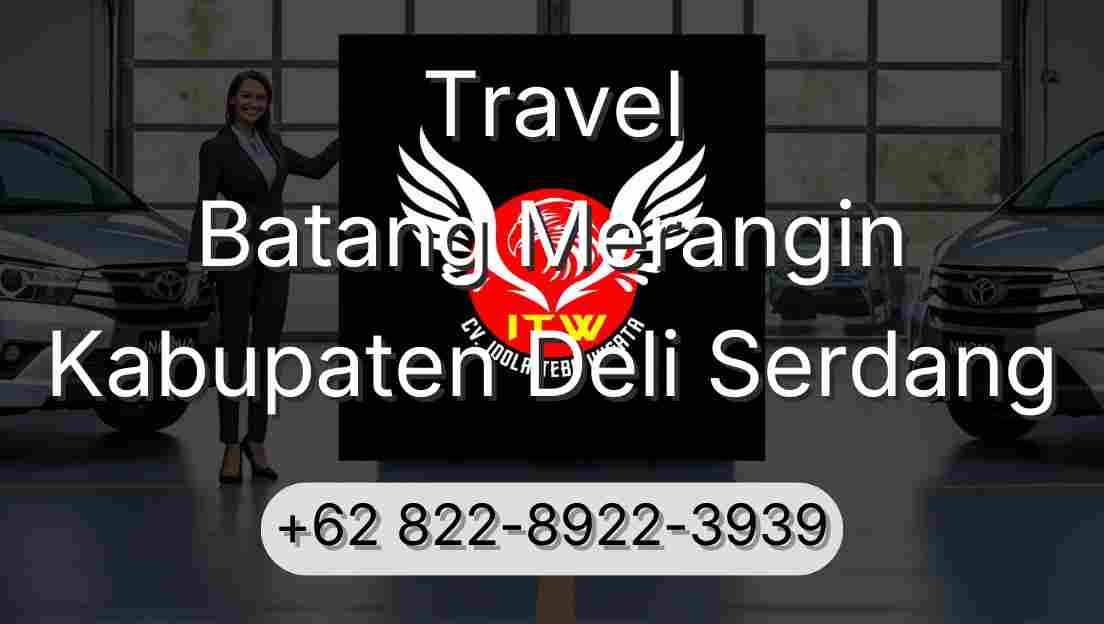 Travel Batang Merangin Kabupaten Deli Serdang