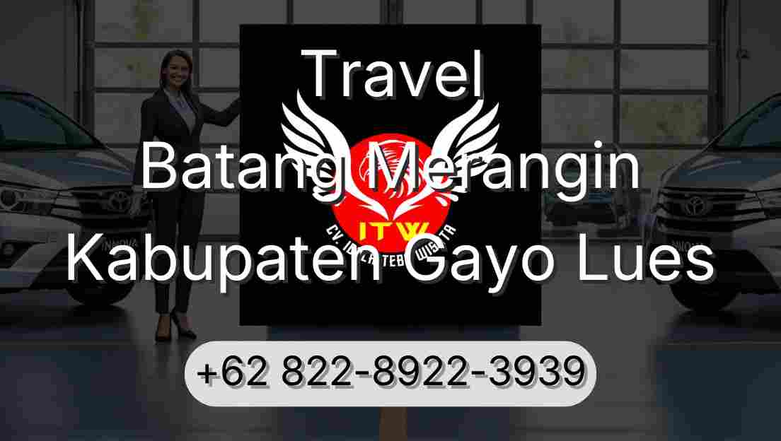 Travel Batang Merangin Kabupaten Gayo Lues