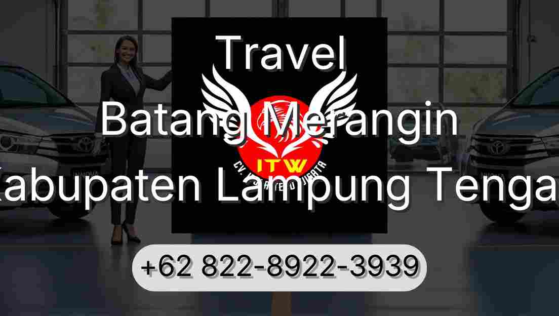 Travel Batang Merangin Kabupaten Lampung Tengah