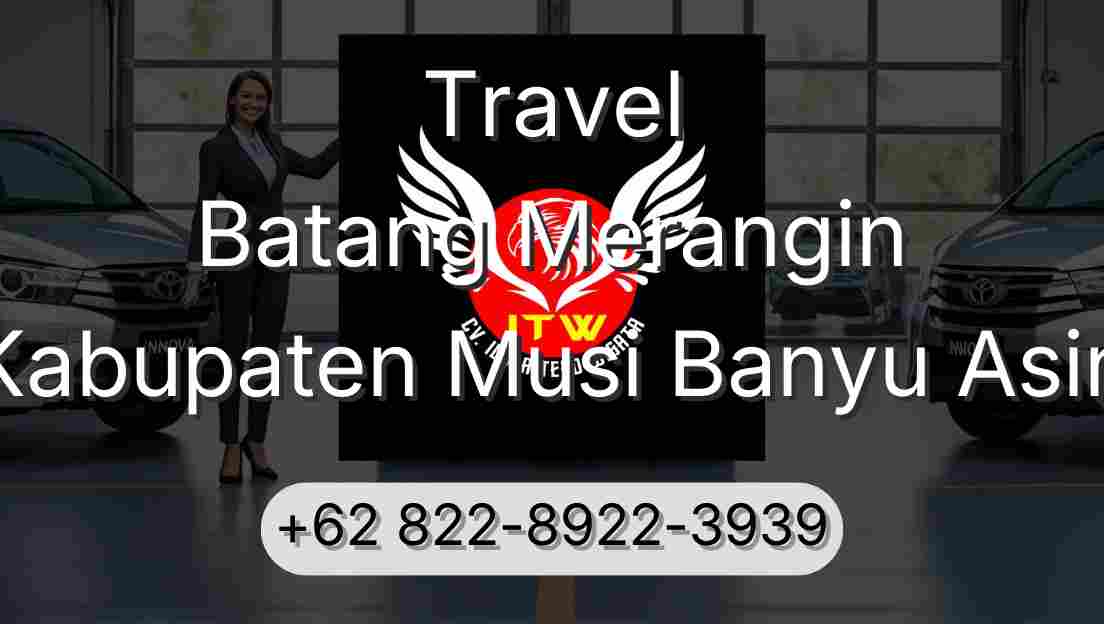 Travel Batang Merangin Kabupaten Musi Banyu Asin