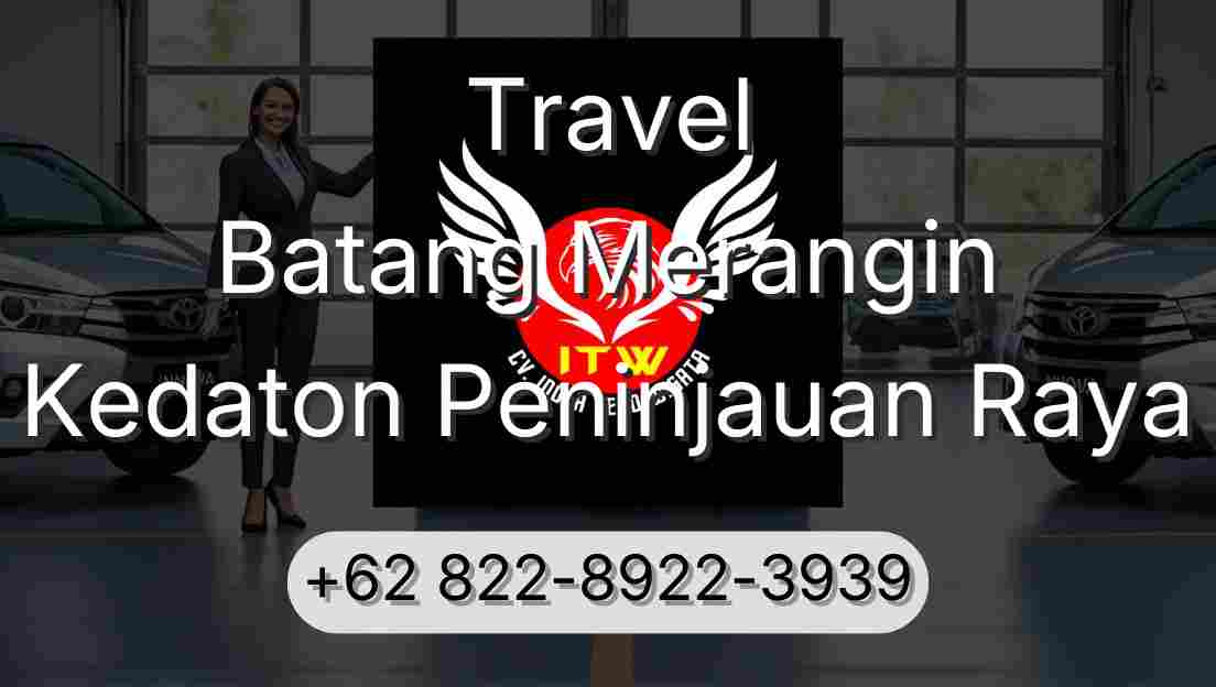 Travel Batang Merangin Kedaton Peninjauan Raya