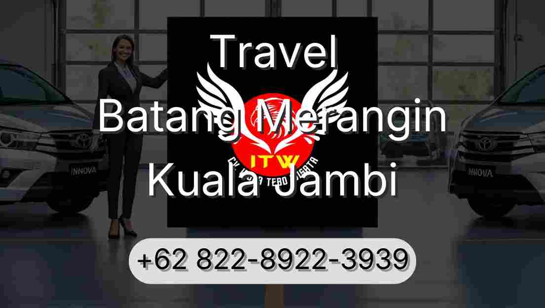 Travel Batang Merangin Kuala Jambi