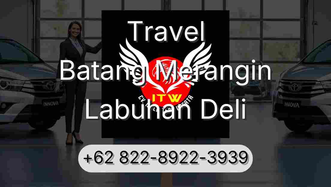 Travel Batang Merangin Labuhan Deli