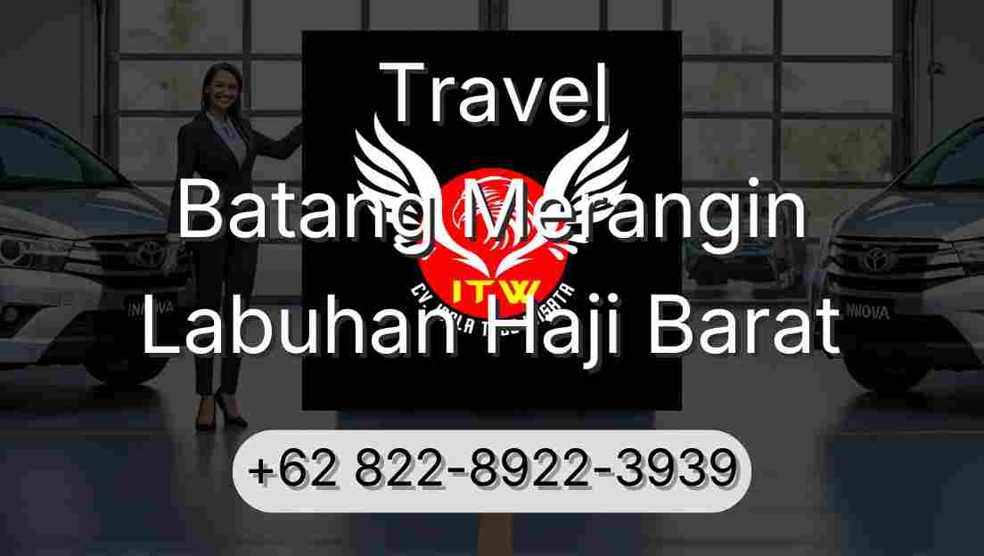 Travel Batang Merangin Labuhan Haji Barat
