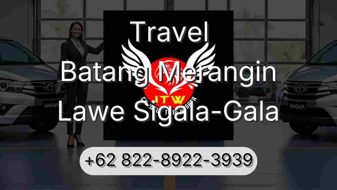Travel Batang Merangin Lawe Sigala-Gala