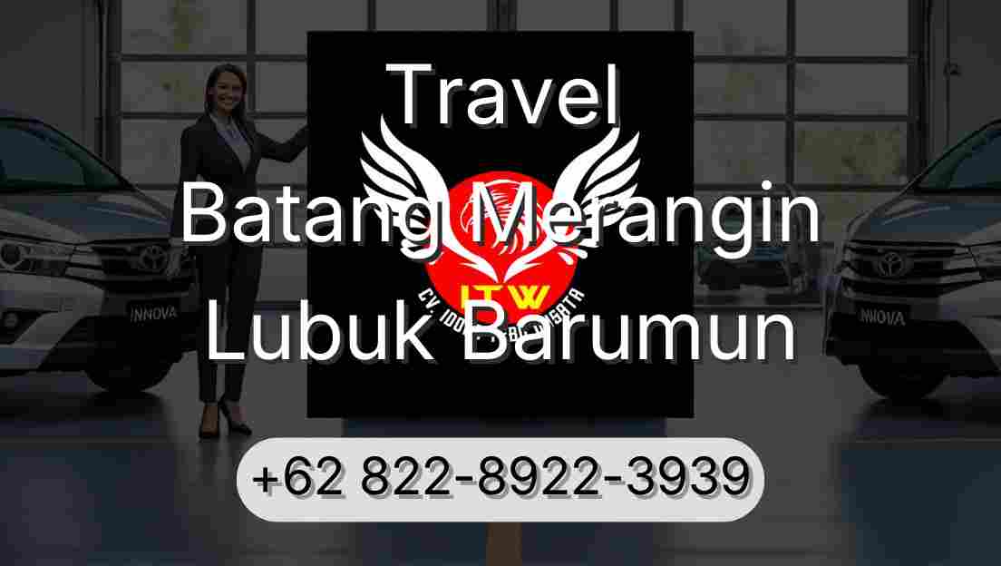 Travel Batang Merangin Lubuk Barumun
