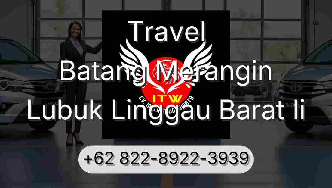Travel Batang Merangin Lubuk Linggau Barat Ii