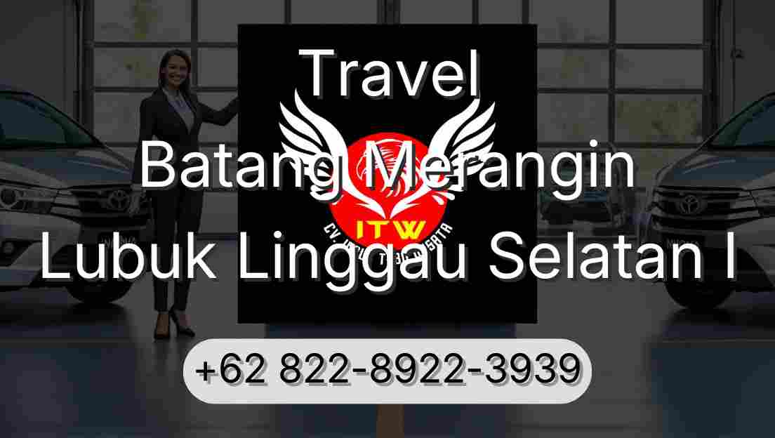 Travel Batang Merangin Lubuk Linggau Selatan I