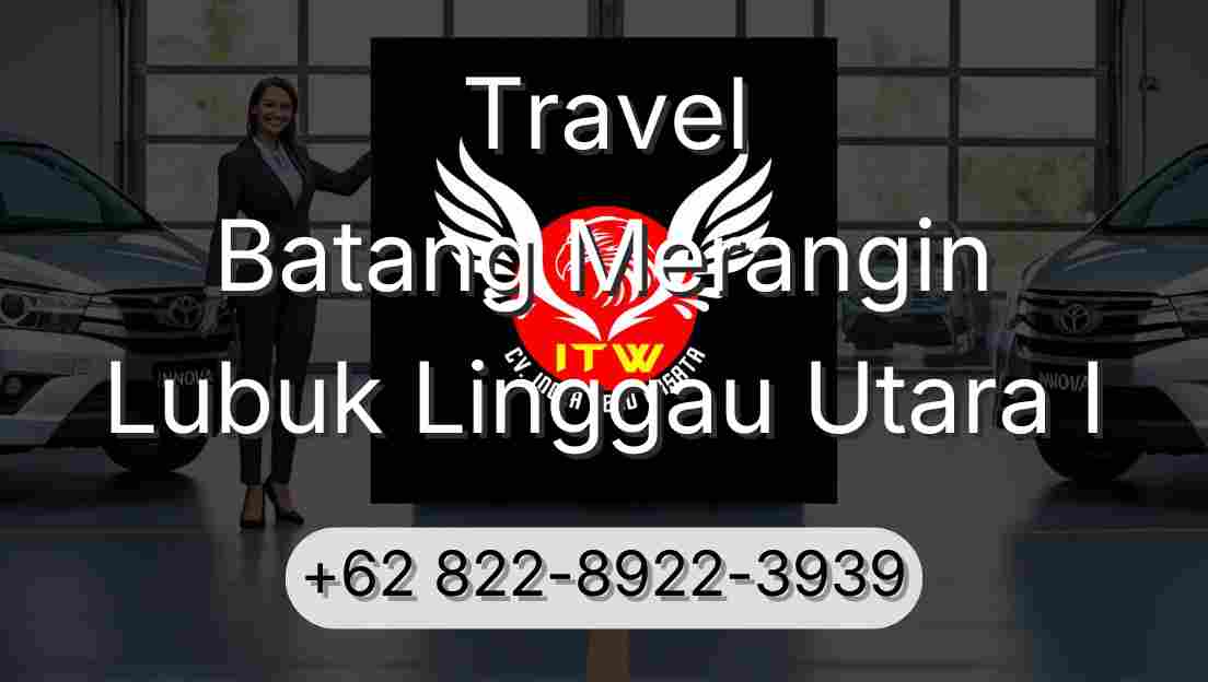 Travel Batang Merangin Lubuk Linggau Utara I