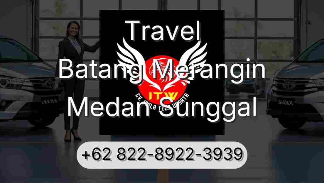 Travel Batang Merangin Medan Sunggal