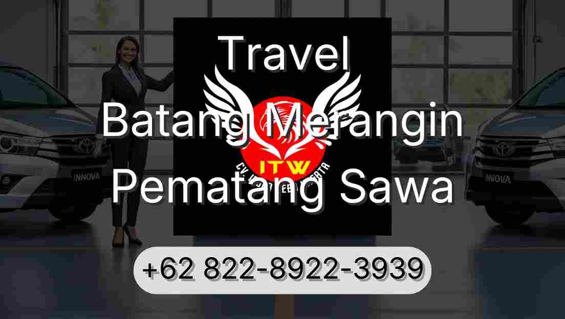 Travel Batang Merangin Pematang Sawa