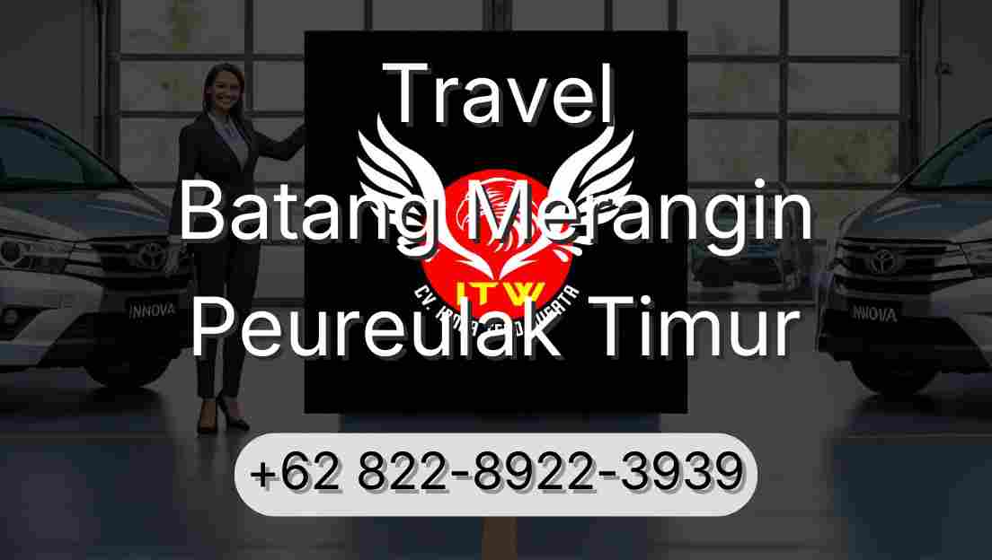Travel Batang Merangin Peureulak Timur