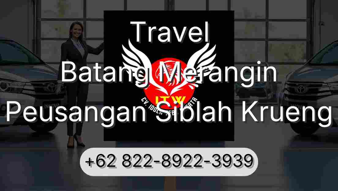 Travel Batang Merangin Peusangan Siblah Krueng
