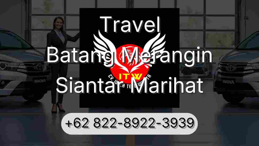 Travel Batang Merangin Siantar Marihat