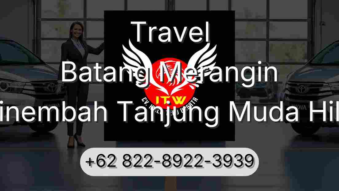 Travel Batang Merangin Sinembah Tanjung Muda Hilir