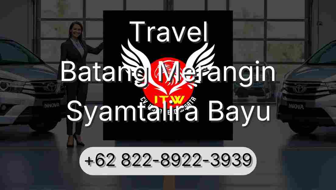 Travel Batang Merangin Syamtalira Bayu