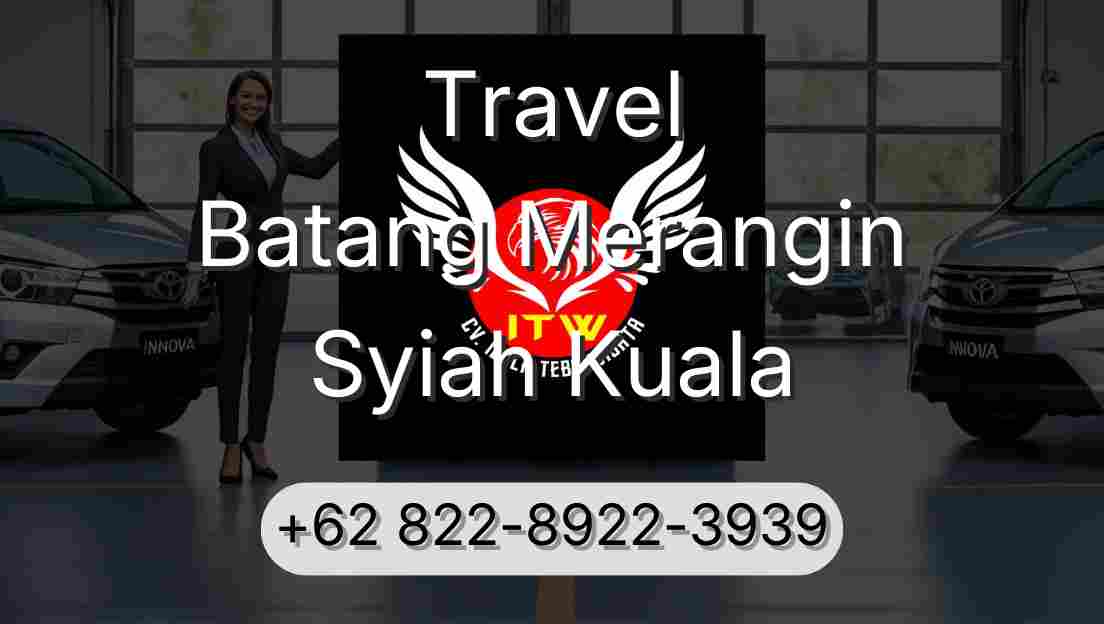 Travel Batang Merangin Syiah Kuala